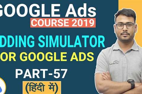 How to Use a Google Ad Bid Simulator