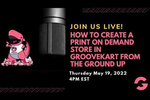 How To Create A Print On Demand Store In GrooveKart From The Ground Up (Session 20)