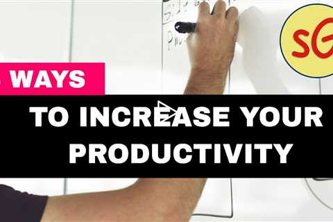 5 Ways To Increase Your Productivity. Simple Productivity Tips