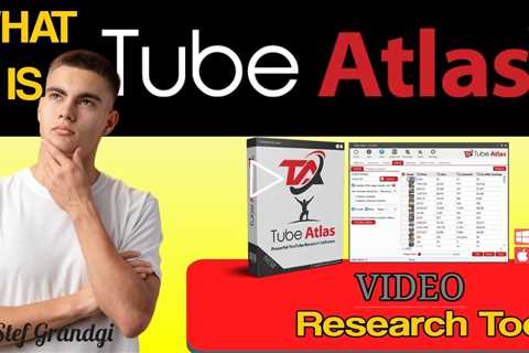 Tube Atlas Main Features & Benefits | What is Tube Atlas