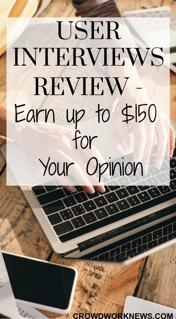 User Interviews Review – Earn up to $150 for Your Opinion