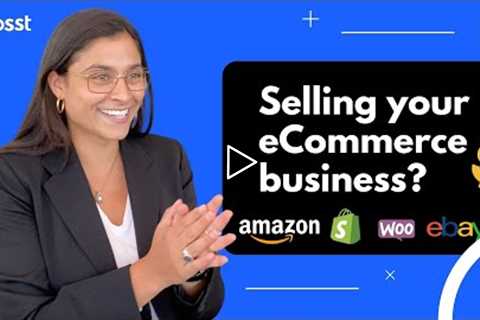 Selling your eCommerce business?
