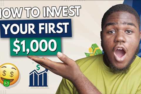 How To Invest Your First $1000! - 7 Best Ways To Earn Income For Life