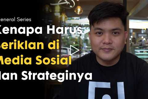 Kenapa Harus Beriklan di Media Sosial dan Strateginya