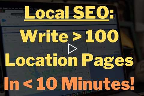 Local SEO Location Pages - Use AI To Build 100's Of Pages In Minutes! ⏱