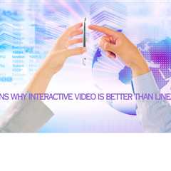 5 reasons why interactive video is BETTER than linear video