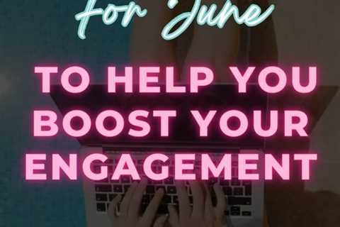 Social Media Challenge For June To Boost Engagement. June Social Media Content Ideas.