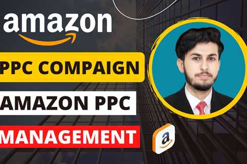 How an Amazon PPC Agency Can Help You Get the Most From Your Investment