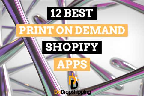 12 Best Print on Demand Shopify Apps in 2023 (Free & Paid)