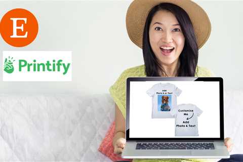 How to Sell T-Shirts on Etsy Using Printify: A Step-by-Step Guide