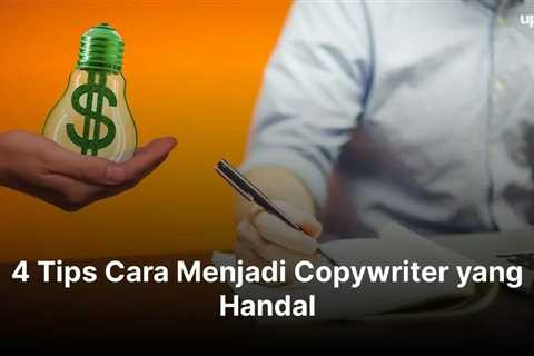 4 Tips Cara Menjadi Copywriter yang Handal