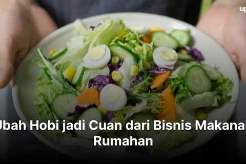 Ubah Hobi Jadi Cuan dari Bisnis Makanan Rumahan