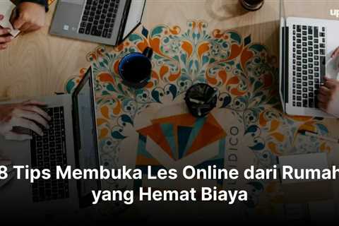 8 Tips Membuka Les Online dari Rumah yang Hemat Biaya