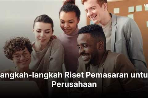 Langkah-langkah Riset Pemasaran untuk Perusahaan