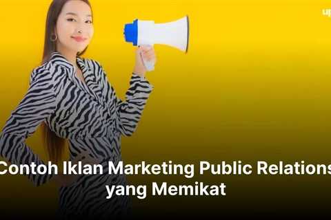 Contoh Iklan Marketing Public Relations yang Memikat