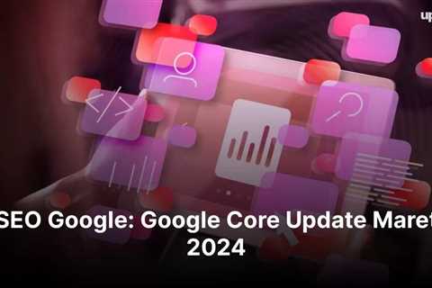 SEO Google: Google Core Update Maret 2024