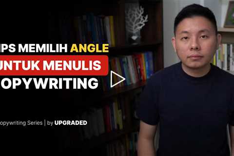 Tips Memilih ANGLE Untuk Menulis Copywriting