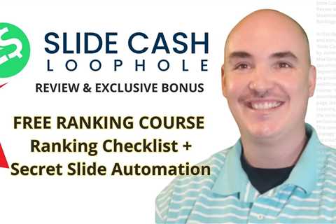 Slide Cash Loophole Review Bonus – SLIDECASHLOOPHOLE WALKTHROUGH Course by James Renouf