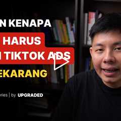 Alasan Kenapa Kamu Harus Pakai Tiktok Ads dari Sekarang