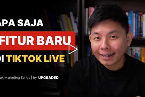 Apa Saja Fitur Baru di Tiktok Live