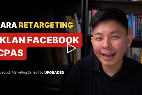 Cara Retargeting Iklan Facebook CPAS