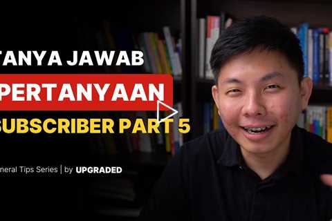 Tanya Jawab Pertanyaan Subscriber Part 5