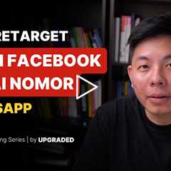 Cara Retarget Iklan Facebook Pakai Nomor WhatsApp