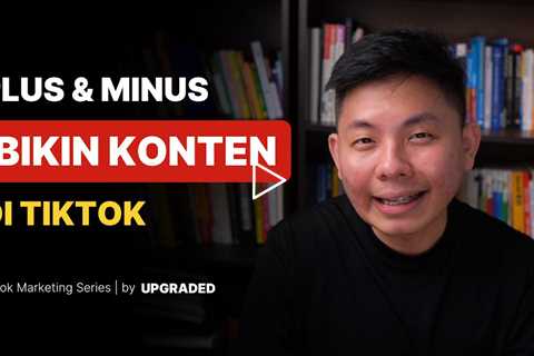 Plus Minus Bikin Konten di Tiktok