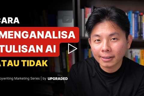 Cara Menganalisa Tulisan AI atau Tidak